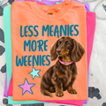Less Meanies More Weenies Cute Dachshund PNG Design
