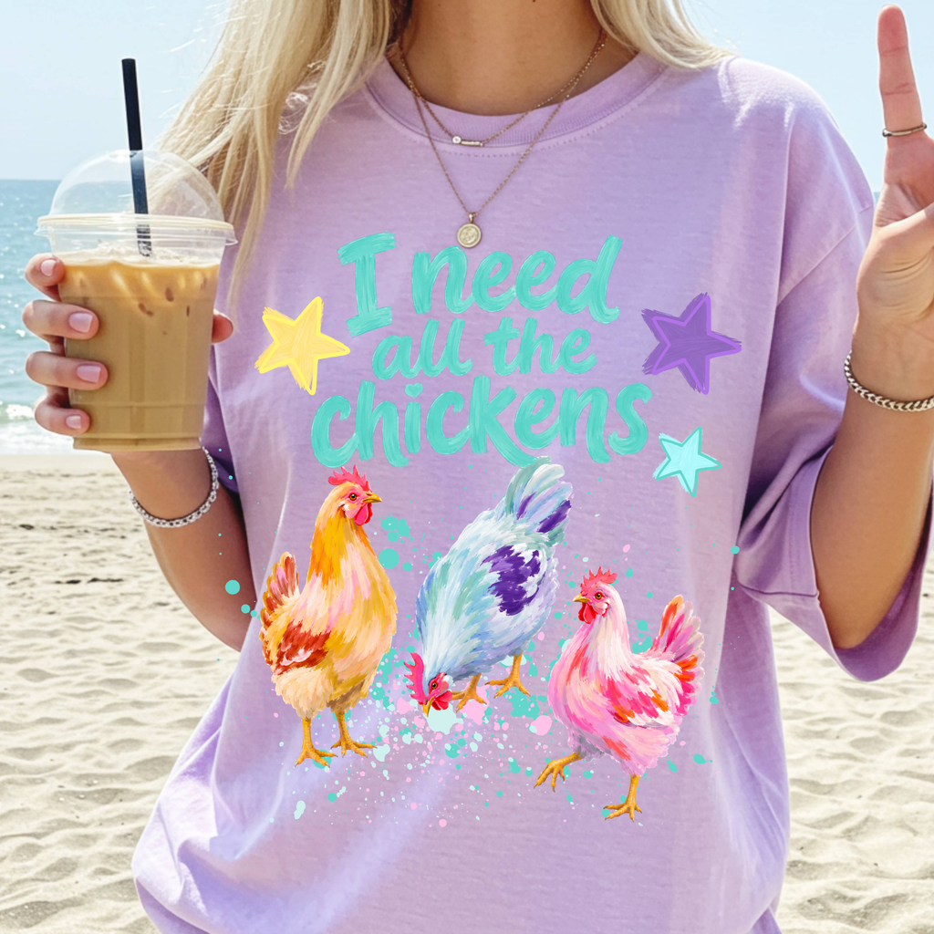 I Need All The Chickens Cute PNG Digital Dowload