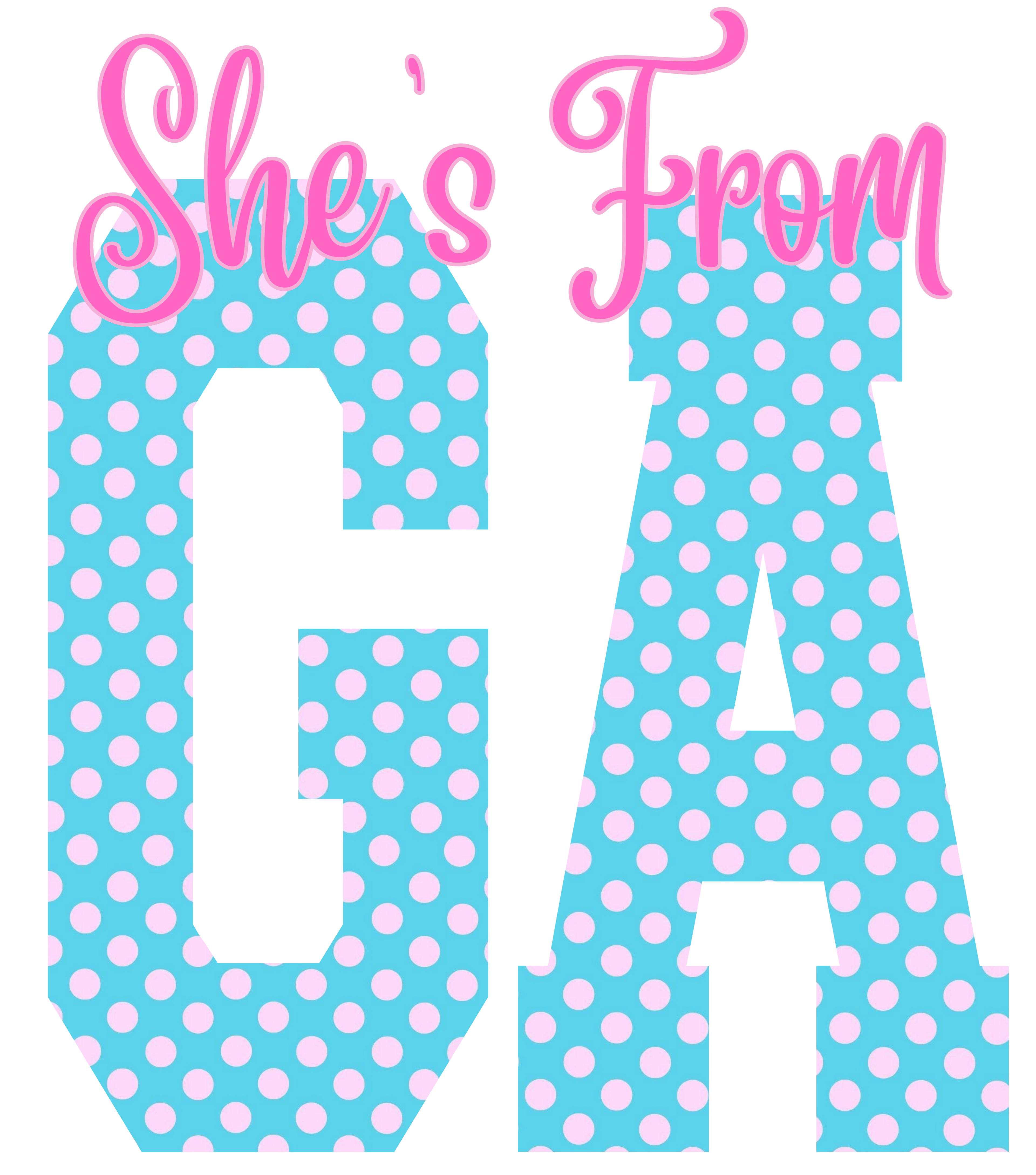 She's From GA PNG- Cute Polka Dot Southern Design