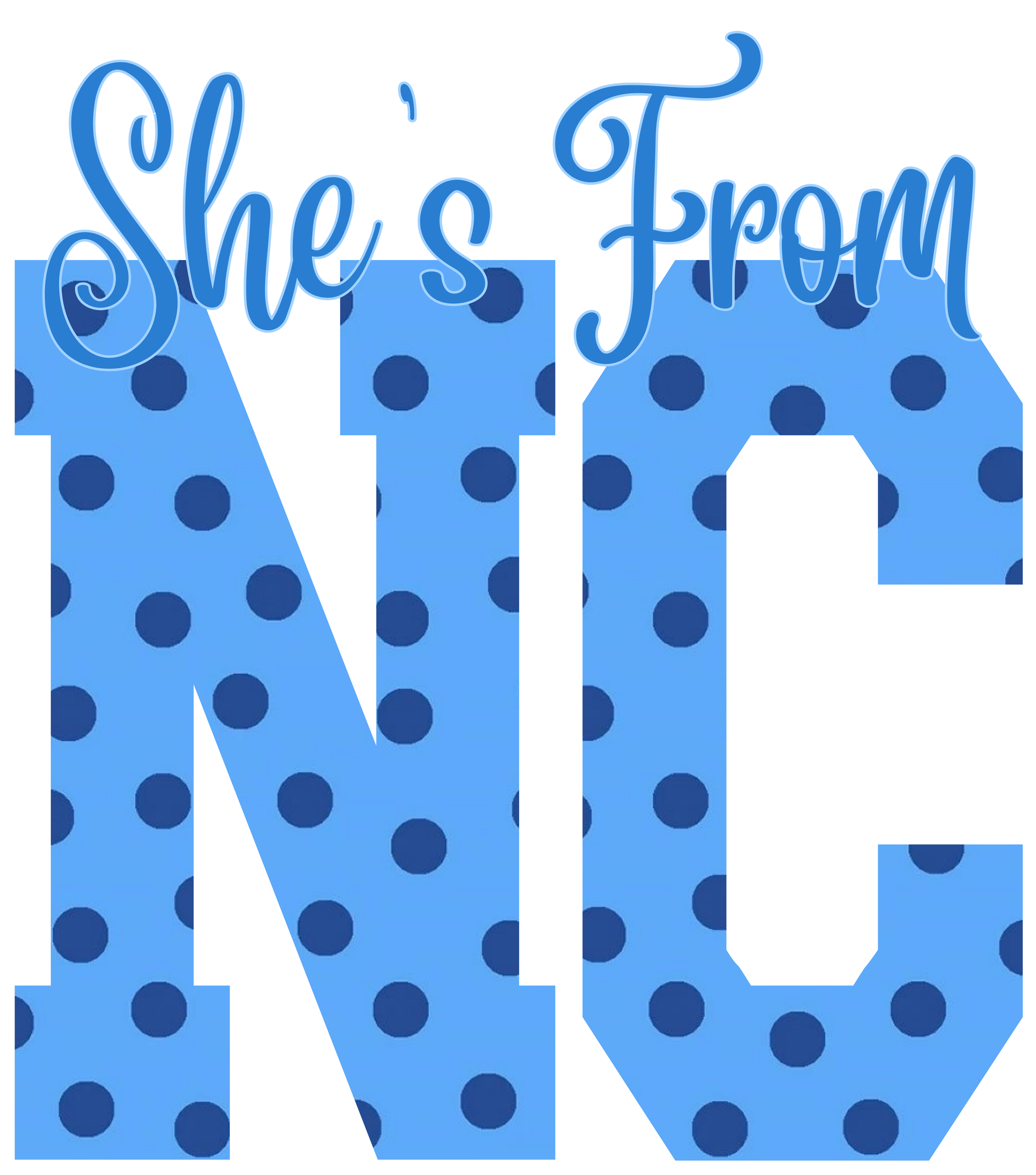She's From NC PNG- Polka Dot Southern Style