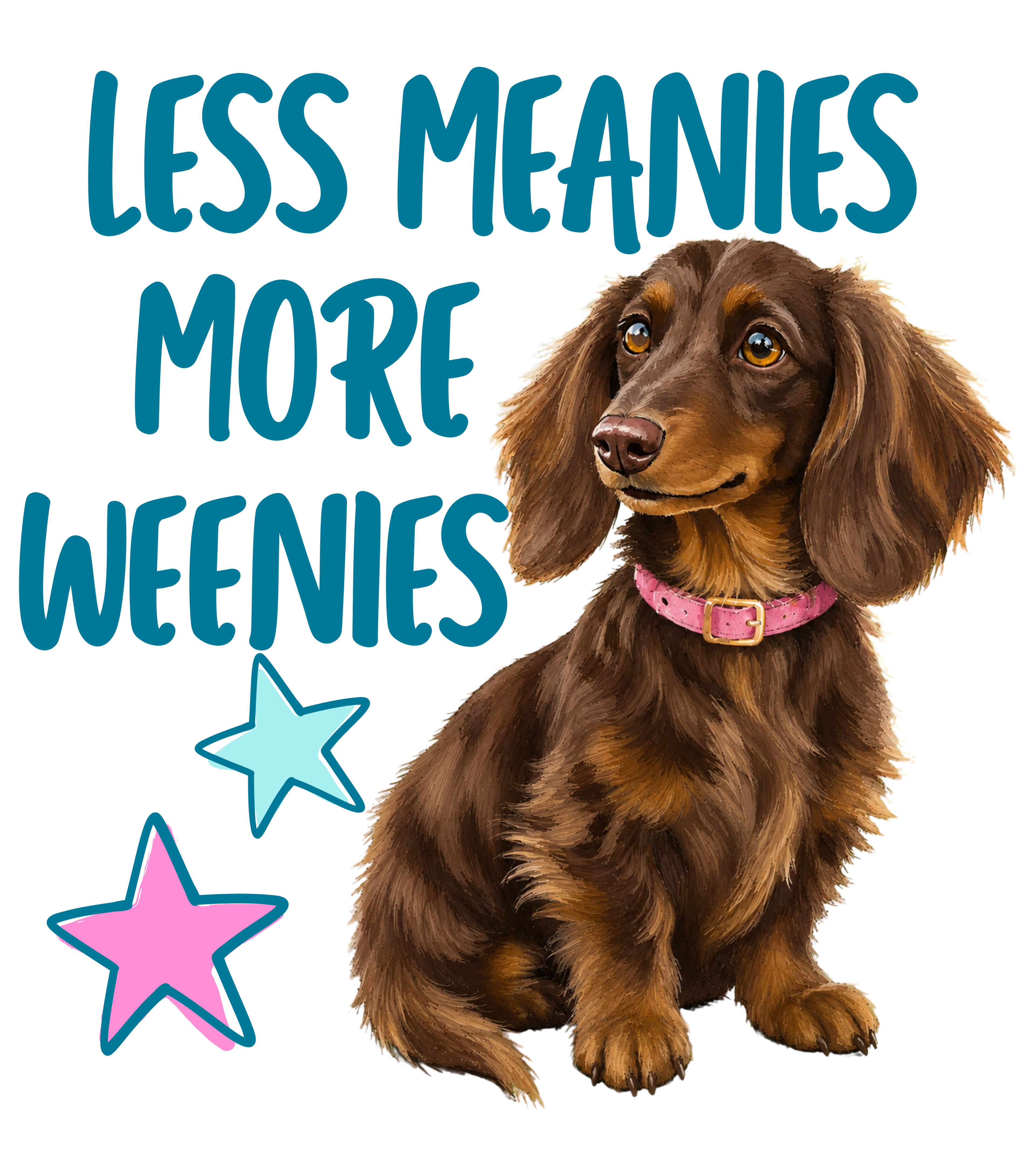 Less Meanies More Weenies Cute Dachshund PNG Design
