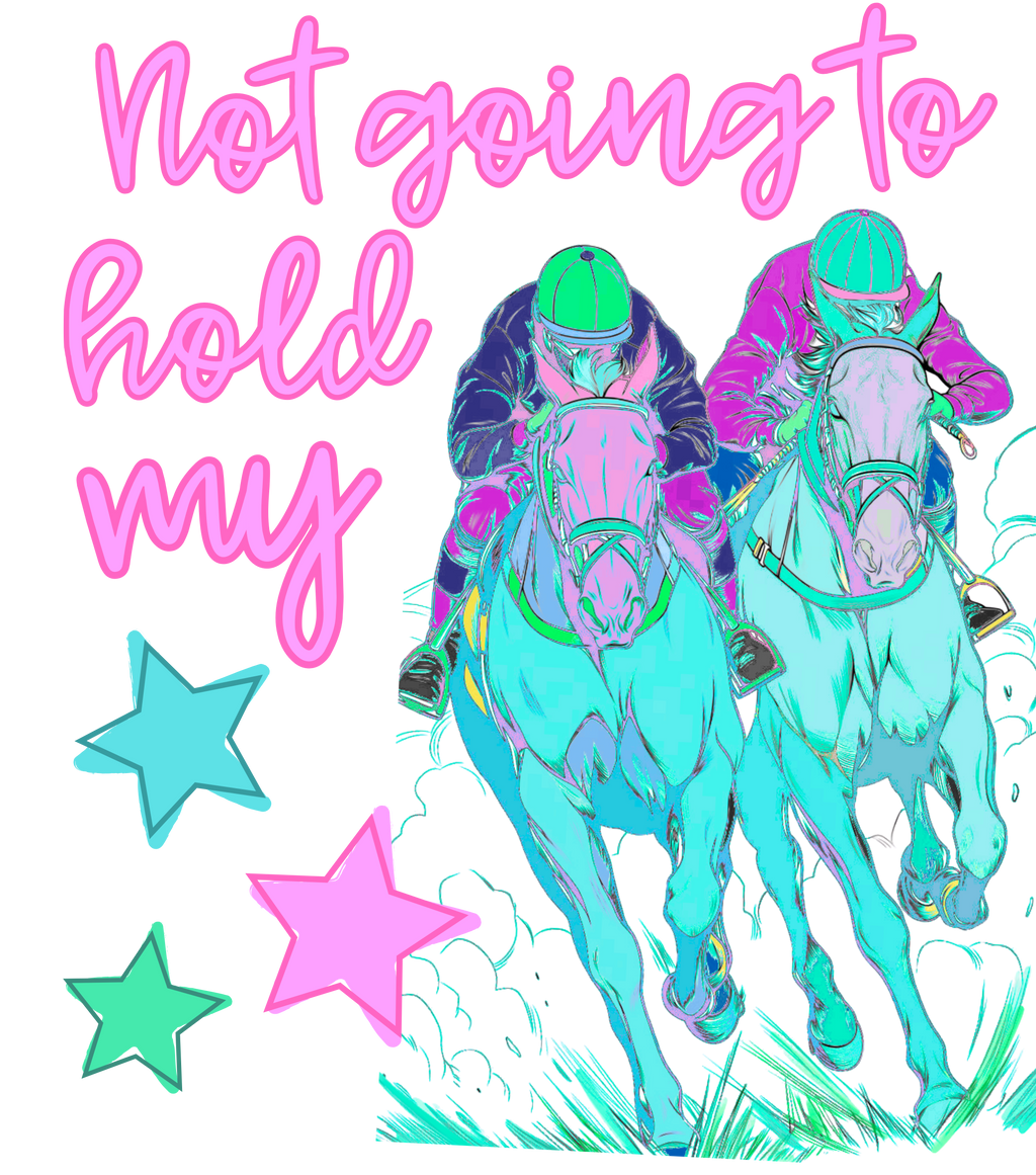 Not going to hold my horses PNG