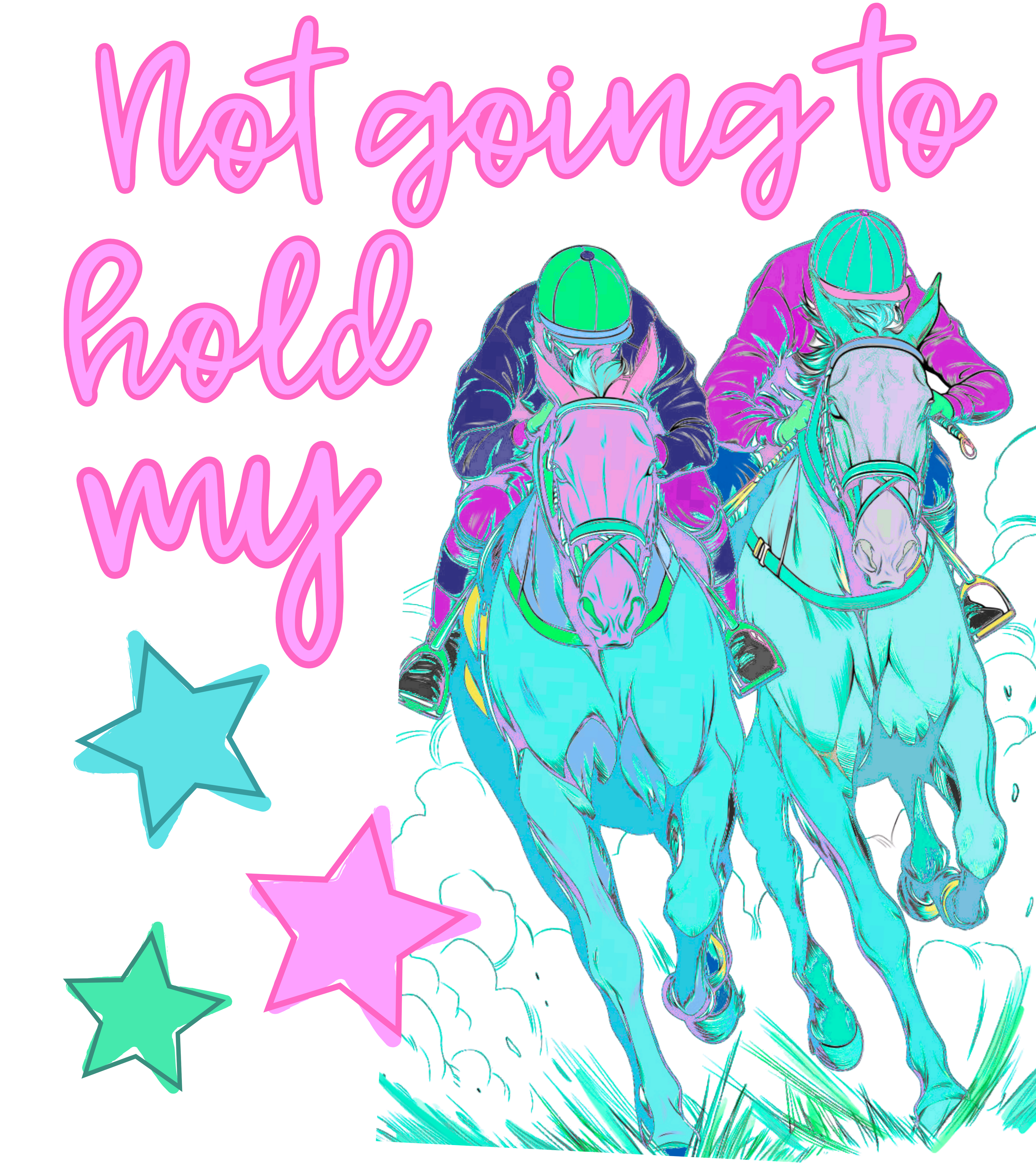 Not going to hold my horses PNG